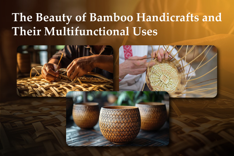 The Beauty of Bamboo Handicrafts and Their Multifunctional Uses