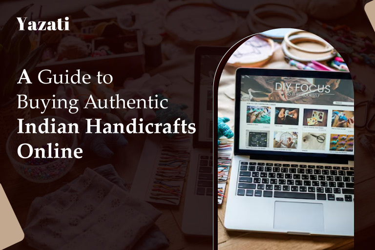 A Guide to Buying Authentic Indian Handicrafts Online