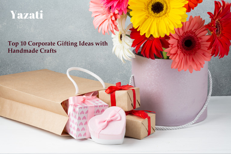 Top 10 Corporate Gifting Ideas with Handmade Crafts