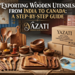 Wooden Utensils Export from India to Canada: Step-by-Step