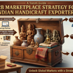 B2B Marketplace Strategy for Indian Handicraft Exporters
