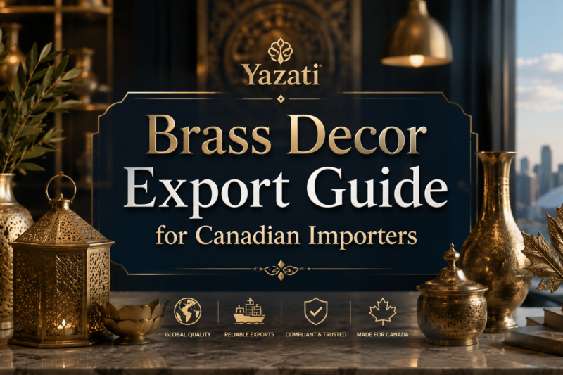 Brass Decor Export Guide for Canadian Importers