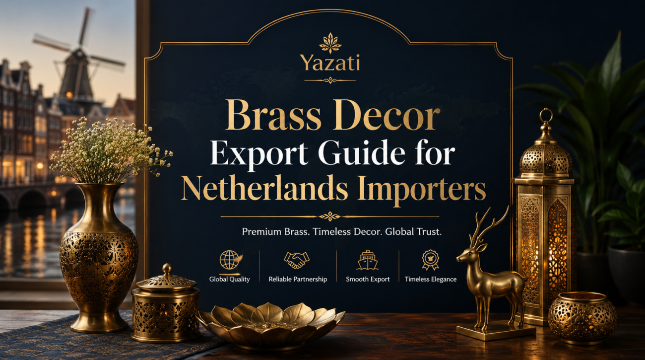 Brass Decor Export Guide for Netherlands Importers