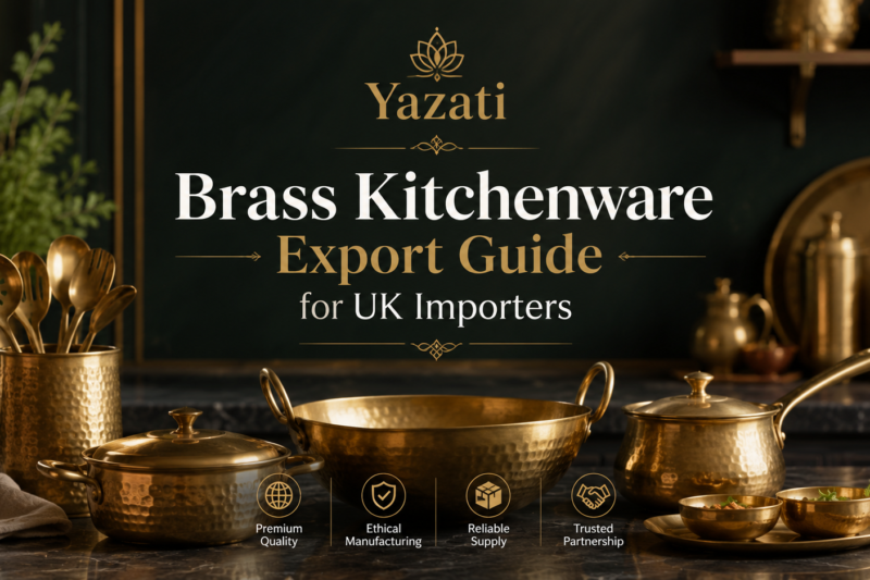 Brass Kitchenware Export Guide for UK Importers