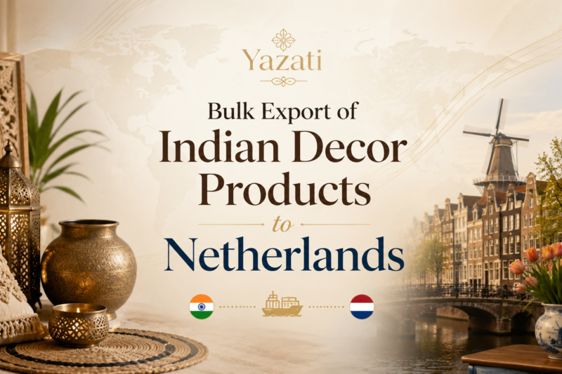 Bulk Export of Indian Decor Products to Netherlands