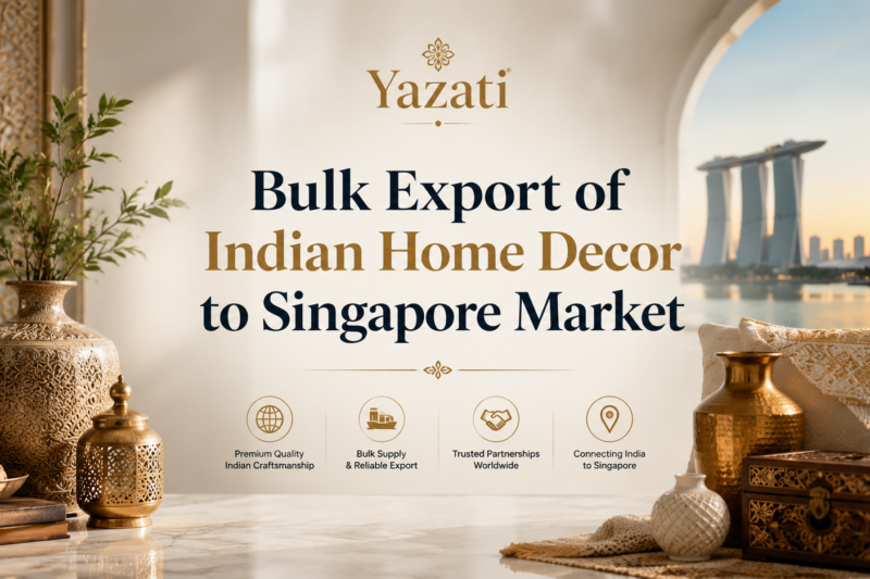 Bulk Export of Indian Home Decor to Singapore Market