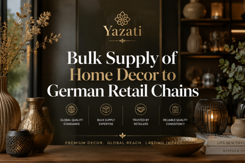 Bulk Supply of Home Decor to German Retail Chains