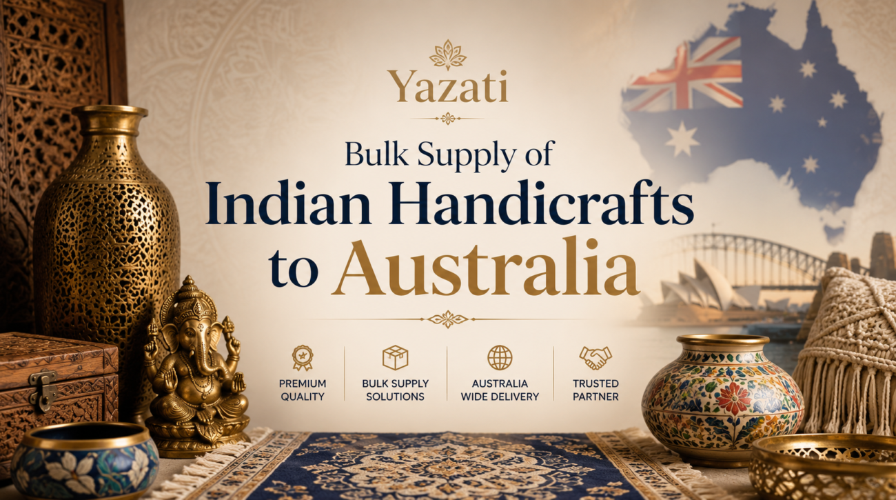Bulk Supply of Indian Handicrafts to Australia
