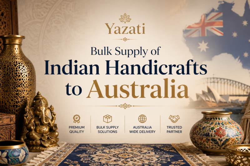 Bulk Supply of Indian Handicrafts to Australia