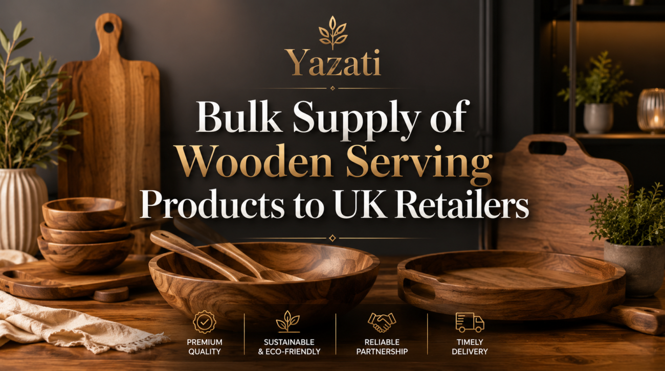Bulk Supply of Wooden Serving Products to UK Retailers