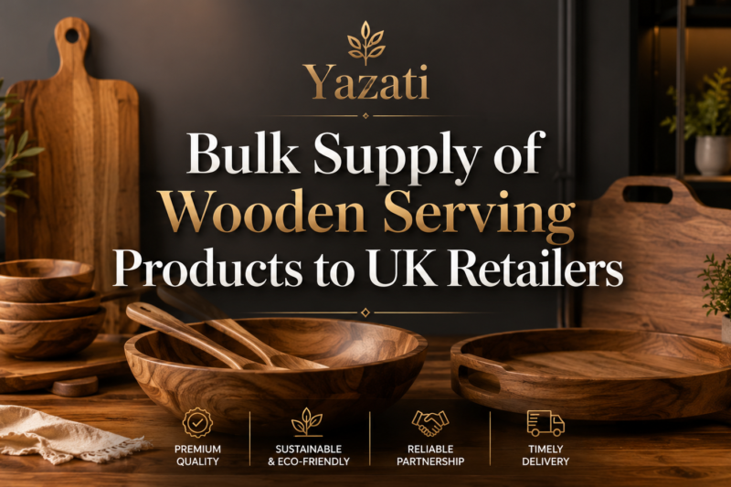 Bulk Supply of Wooden Serving Products to UK Retailers