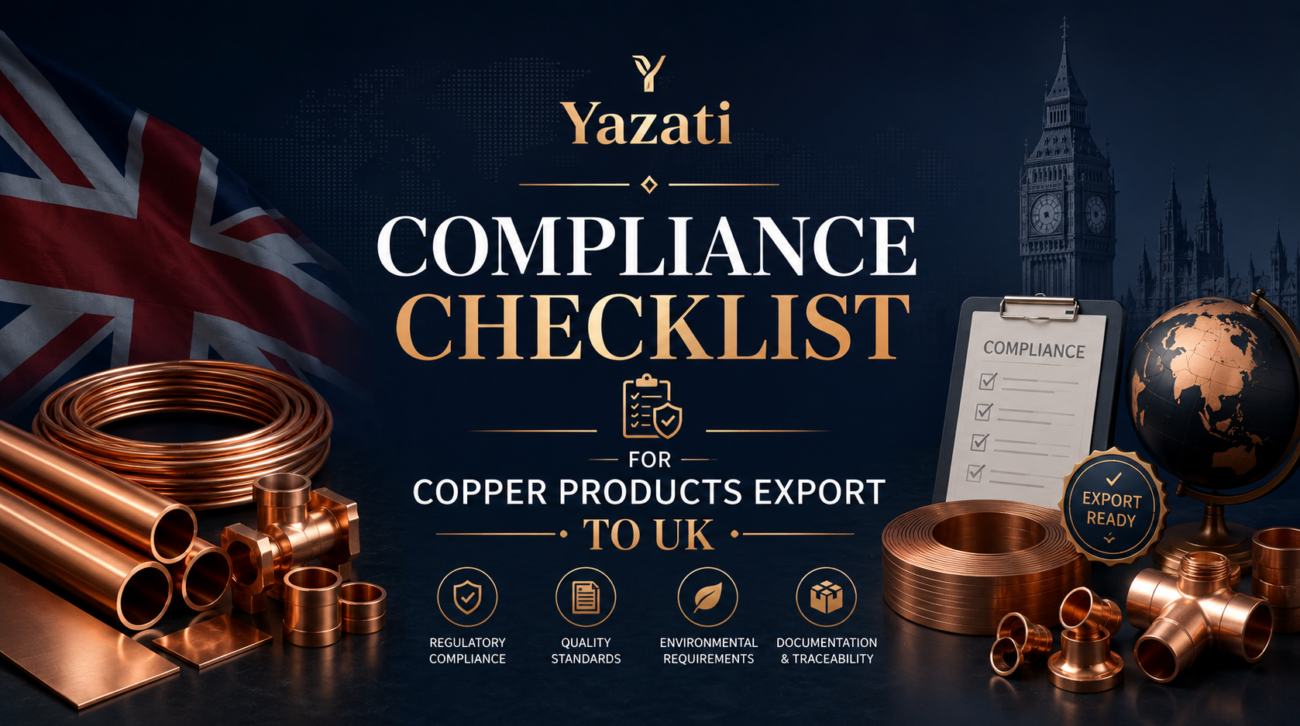 Compliance Checklist for Copper Products Export to UK