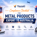 Compliance Checklist for Metal Products Export to Australia