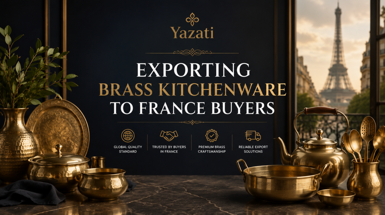 Exporting Brass Kitchenware to France Buyers