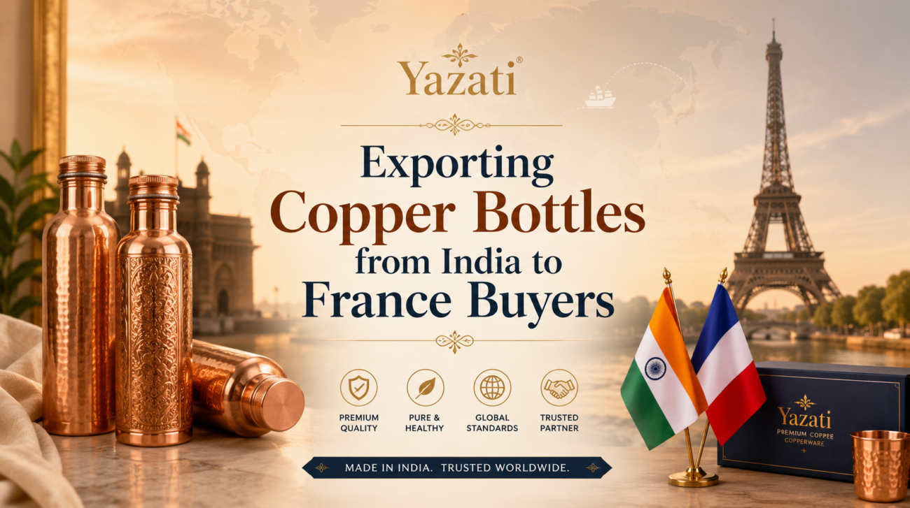 Exporting Copper Bottles from India to France Buyers