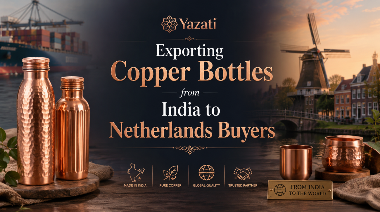 Exporting Copper Bottles from India to Netherlands Buyers