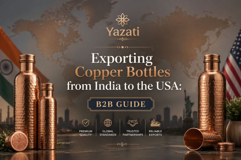 Exporting Copper Bottles from India to the USA: B2B Guide