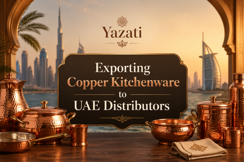 Exporting Copper Kitchenware to UAE Distributors