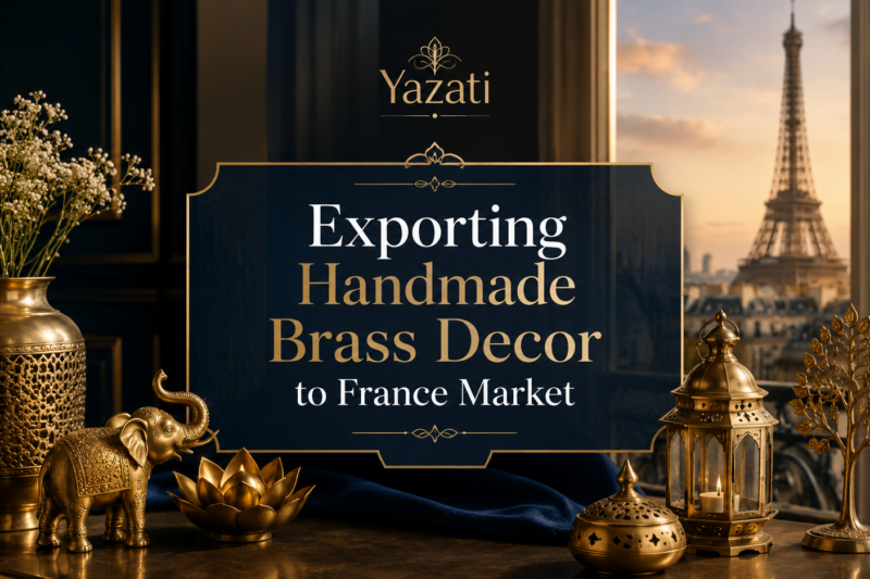 Exporting Handmade Brass Decor to France Market