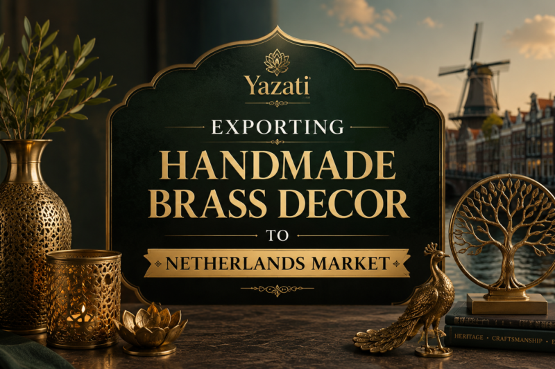 Exporting Handmade Brass Decor to Netherlands Market
