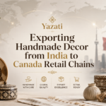 Exporting Handmade Decor from India to Canada Retail Chains