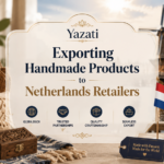 Exporting Handmade Products to Netherlands Retailers