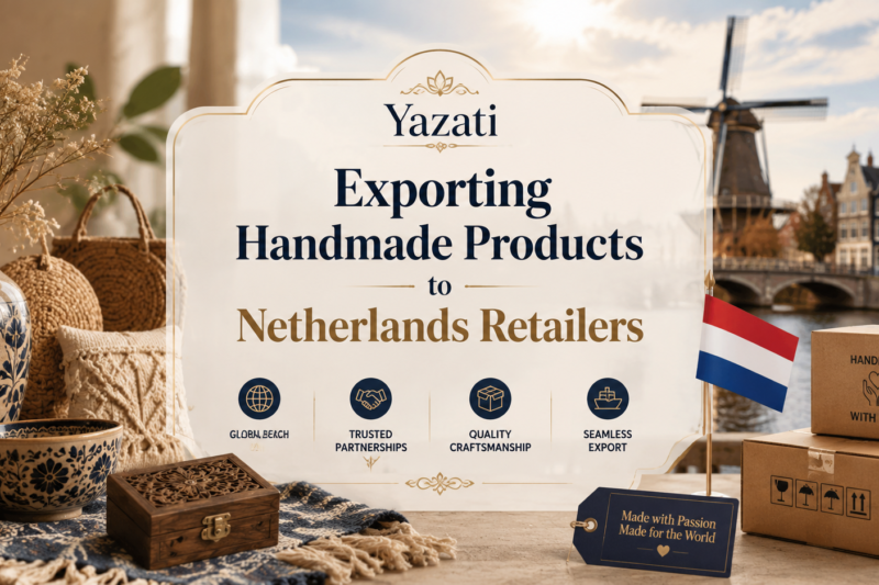 Exporting Handmade Products to Netherlands Retailers