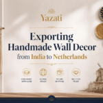 Exporting Handmade Wall Decor from India to Netherlands