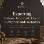 Exporting Indian Handmade Decor to Netherlands Retailers