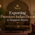 Exporting Premium Indian Decor to Singapore Buyers