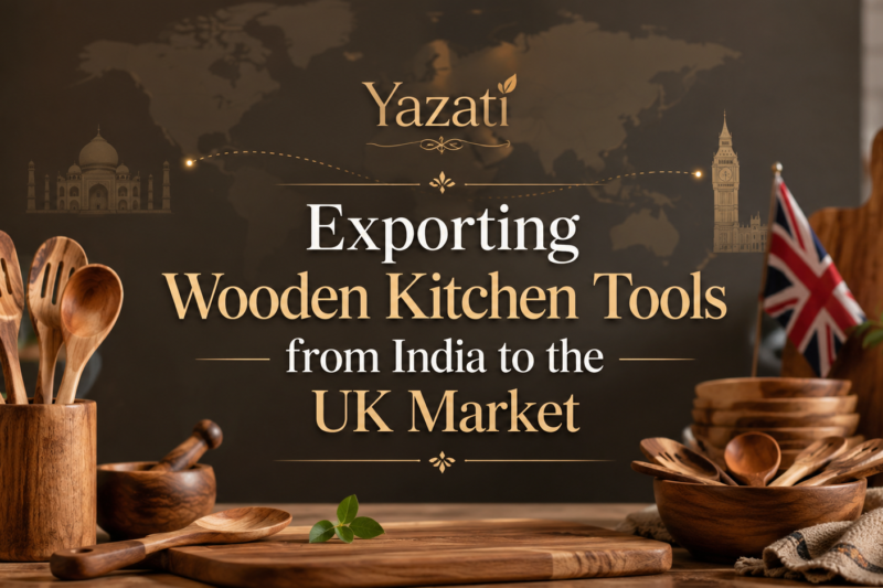 Exporting Wooden Kitchen Tools from India to the UK Market