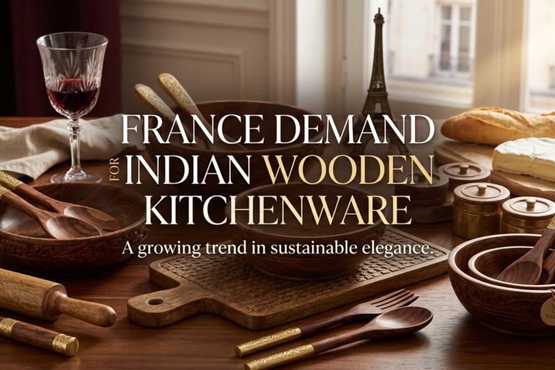 France Demand for Indian Wooden Kitchenware