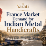 France Market Demand for Indian Metal Handicrafts