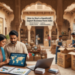 How to Start a Handicraft Export Business from India