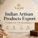 Indian Artisan Products Export Guide for UK Boutiques