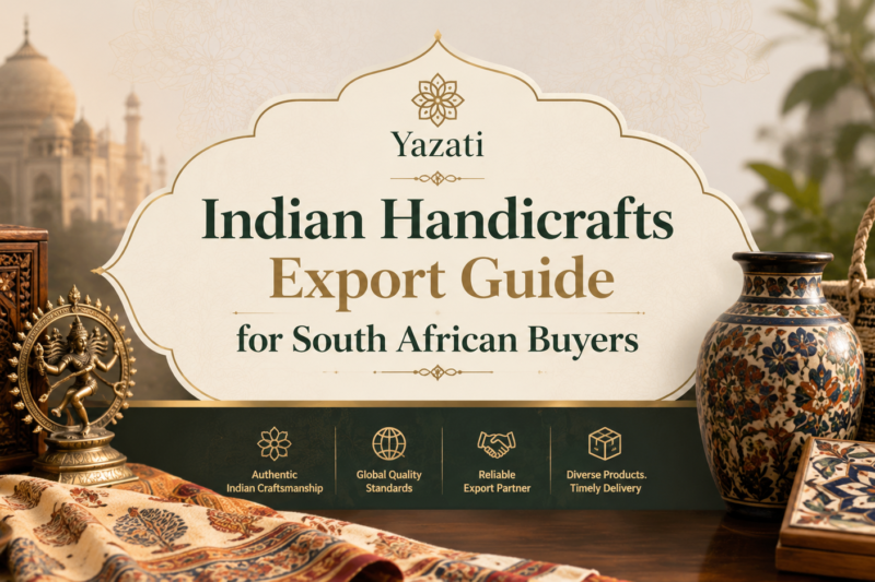 Indian Handicrafts Export Guide for South African Buyers