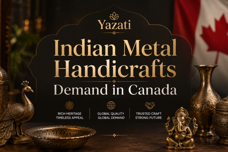 Indian Metal Handicrafts Demand in Canada