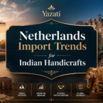 Netherlands Import Trends for Indian Handicrafts