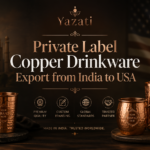 Private Label Copper Drinkware Export from India to USA