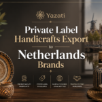Private Label Handicrafts Export to Netherlands Brands