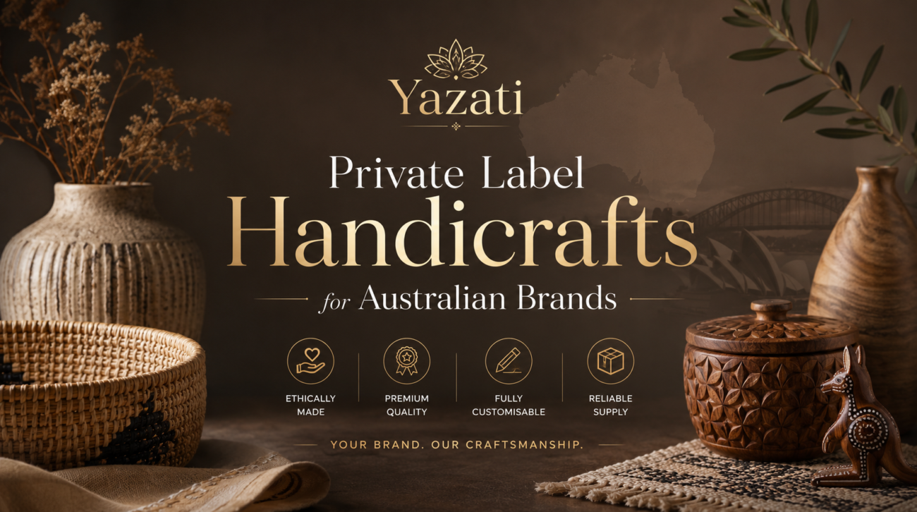 Private Label Handicrafts for Australian Brands