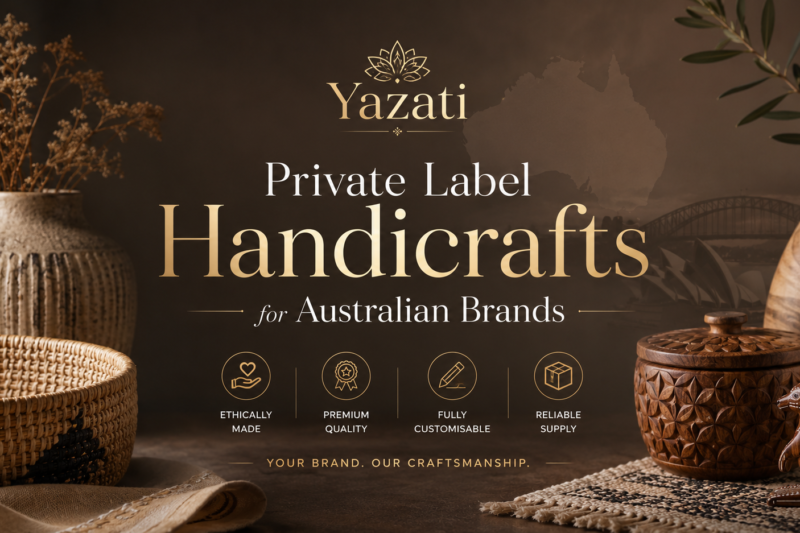 Private Label Handicrafts for Australian Brands