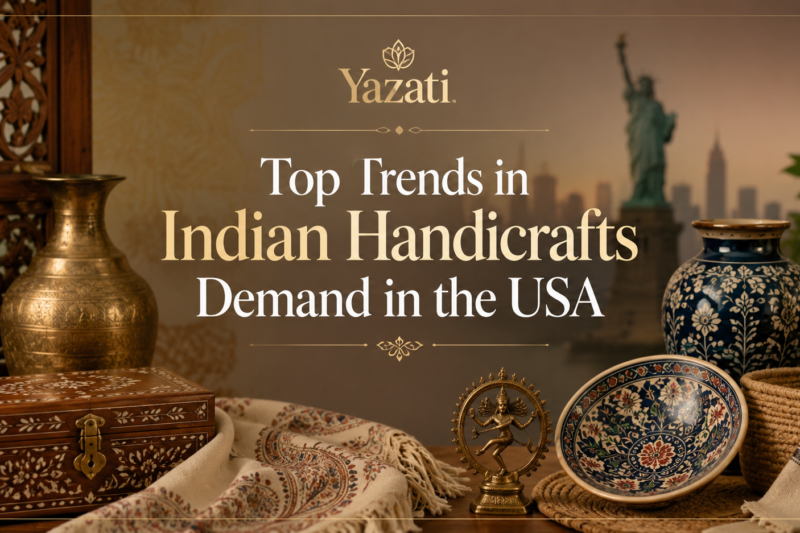Top Trends in Indian Handicrafts Demand in the USA