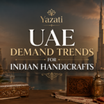 UAE Demand Trends for Indian Handicrafts
