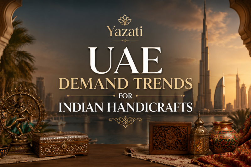 UAE Demand Trends for Indian Handicrafts
