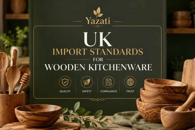 UK Import Standards for Wooden Kitchenware