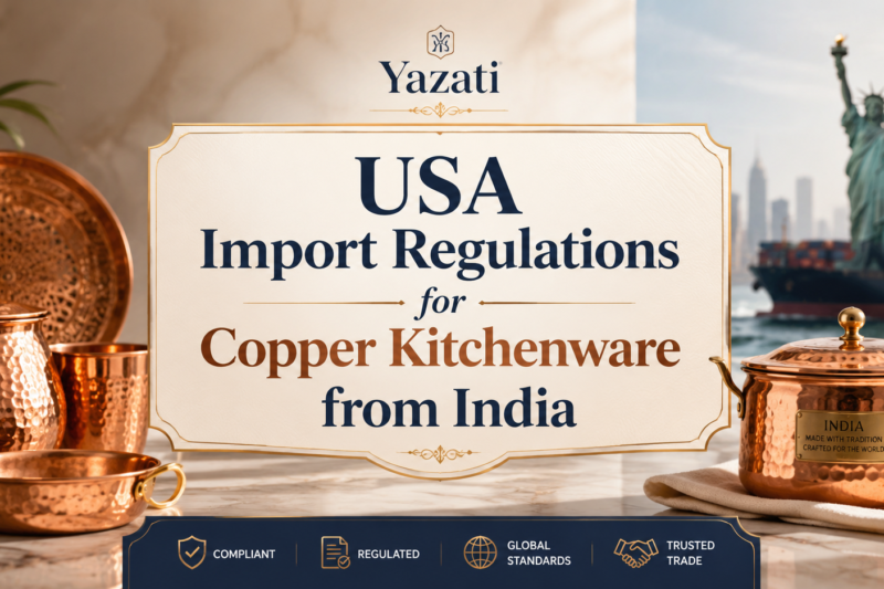 USA Import Regulations for Copper Kitchenware from India