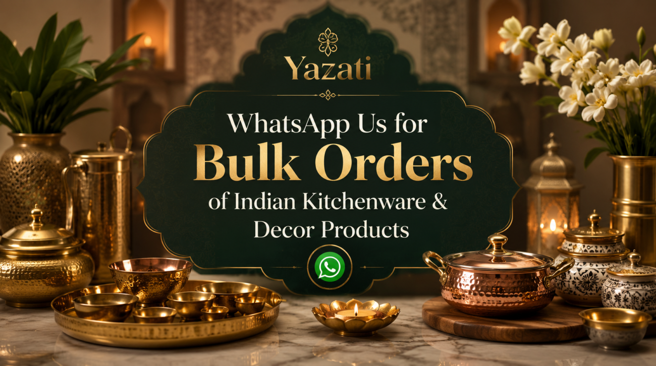 WhatsApp Us for Bulk Orders of Indian Kitchenware & Decor Products