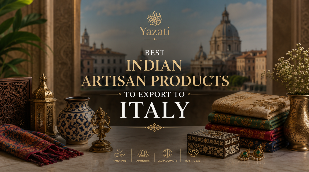 Best Indian Artisan Products to Export to Italy