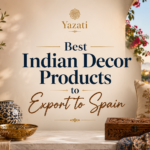 Best Indian Decor Products to Export to Spain
